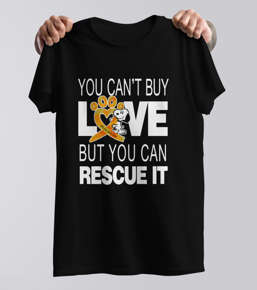You Can't Buy Love But You Can Rescue It Snoopy With Orange Paw Heart And Awareness T-Shirt