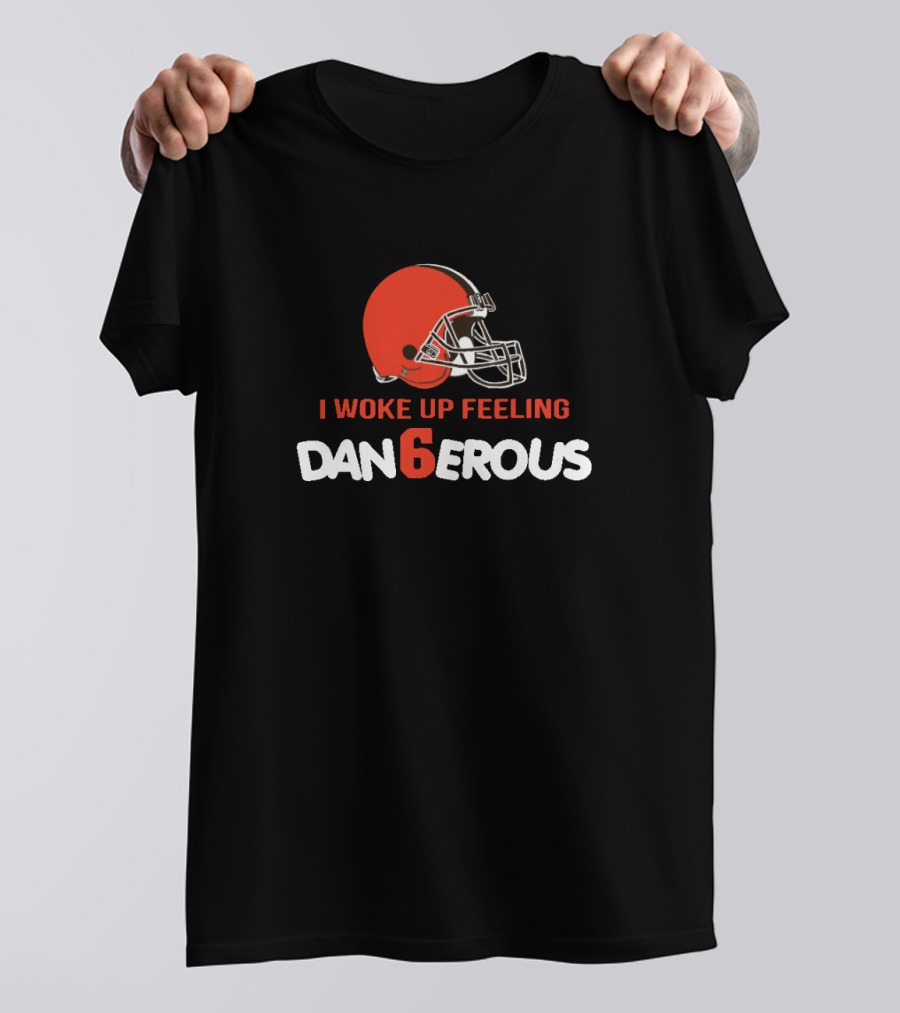Baker Mayfield I Woke Up Feeling Dan6erous Cleveland Browns Football Helmet T-Shirt