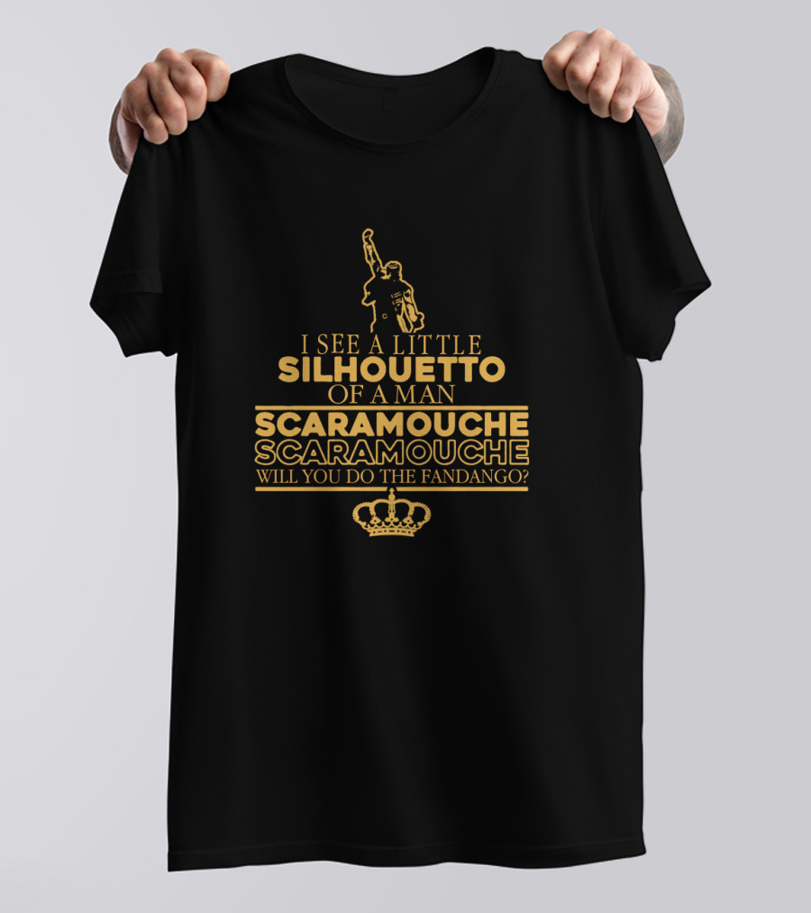 I See A Little Silhouetto Of A Man Scaramouche Will You Do The Fandango Bohemian Rhapsody T-Shirt