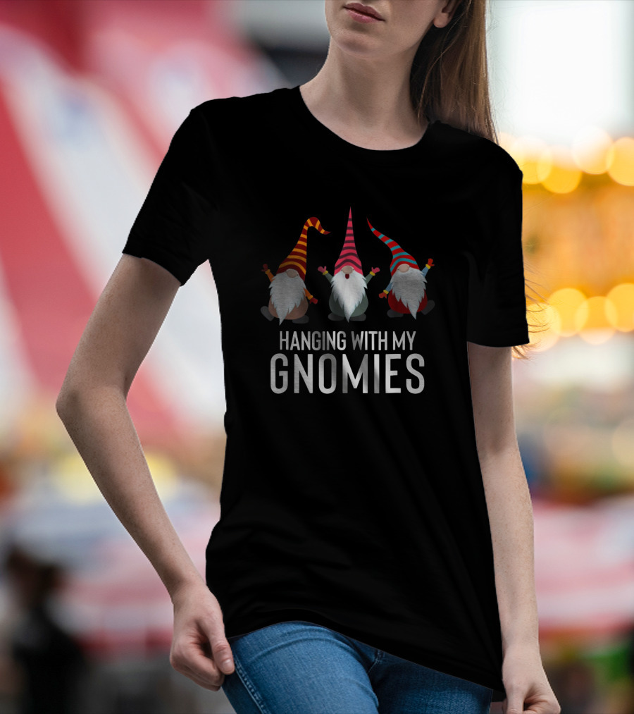 Hanging With My Gnomies Cute Gnome Trio Fun Holiday T-Shirt