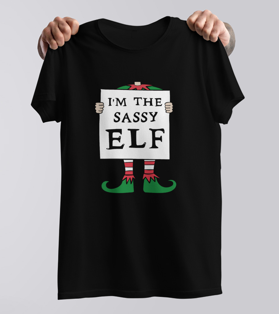 I'm The Sassy Elf Christmas T-Shirt