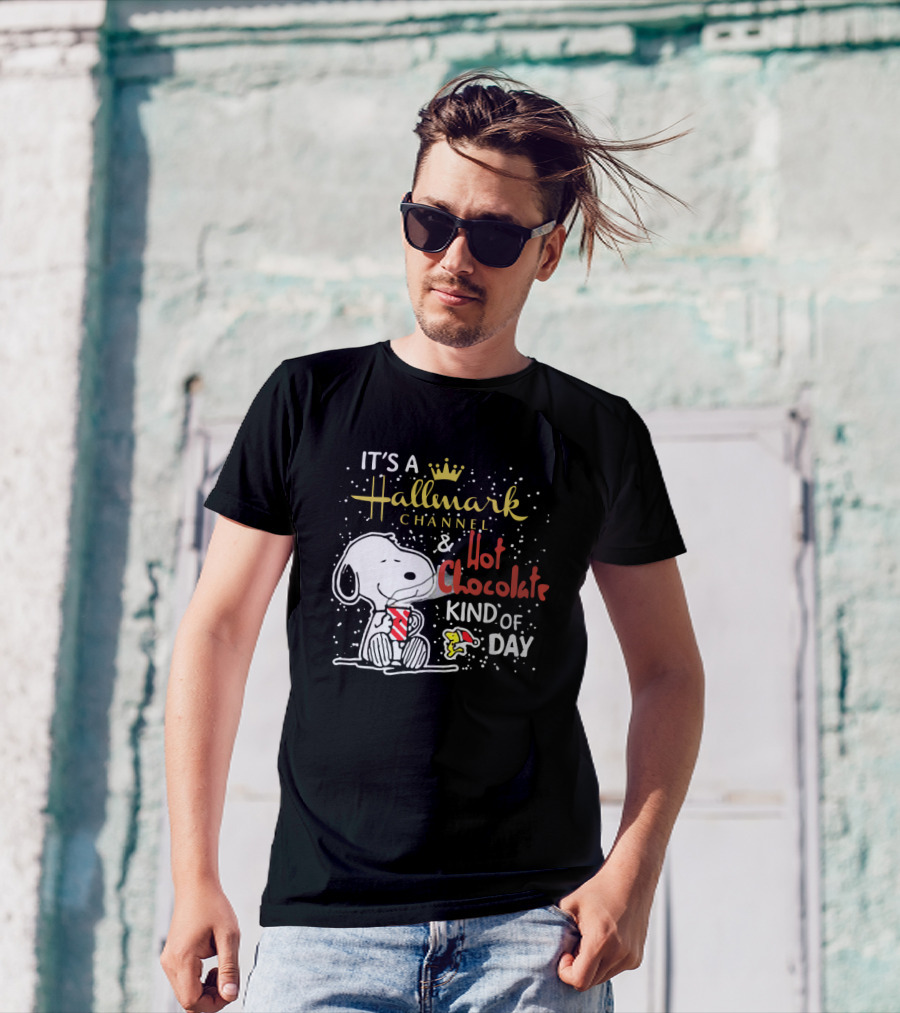 It's A Hallmark Channel & Hot Chocolate Kind Of Day Snoopy T-Shirt