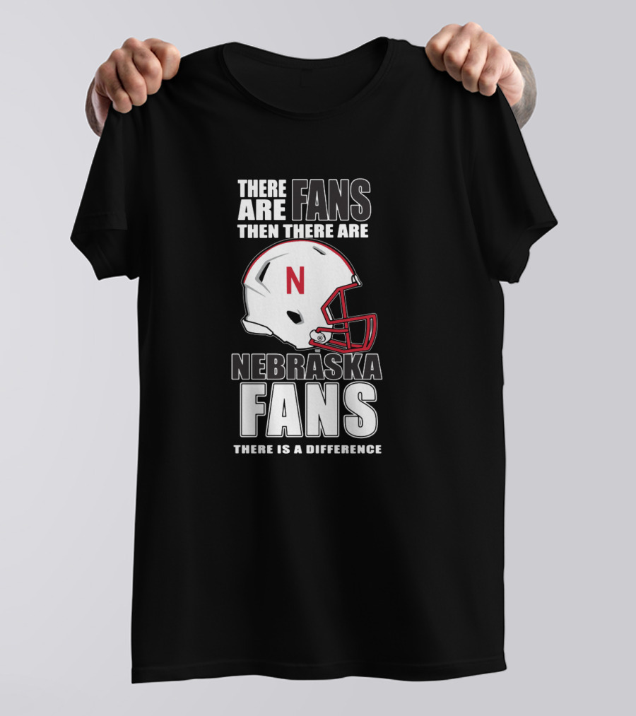 There Are Fans Then There Are Nebraska Fans There Is A Difference Football Helmet T-Shirt
