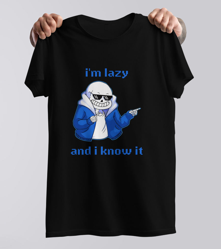 Sans Im Lazy And I Know It Cool Meme Skeleton In Blue Jacket T-Shirt