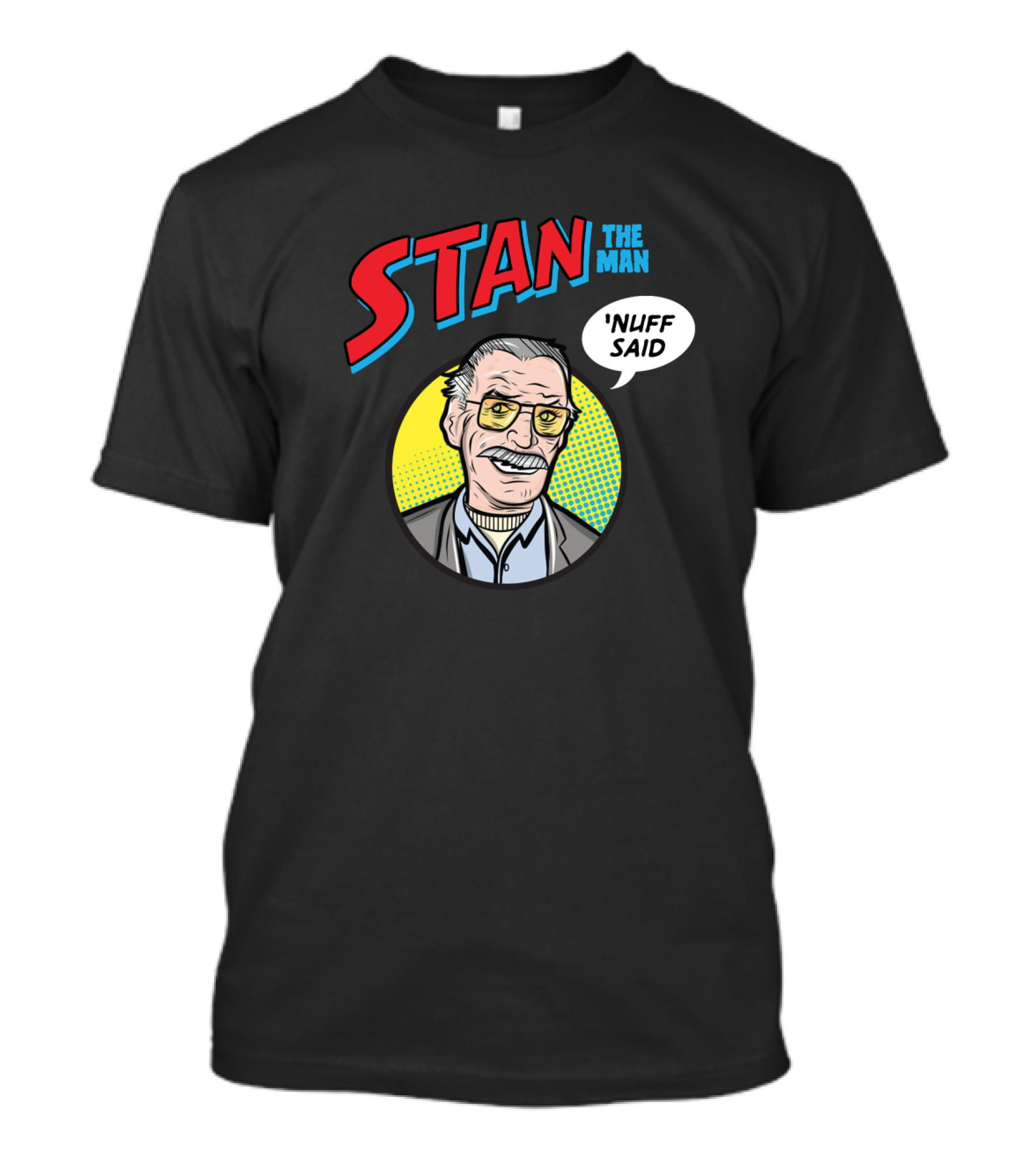 Stan The Man Nuff Said Comic Style Pop T-Shirt