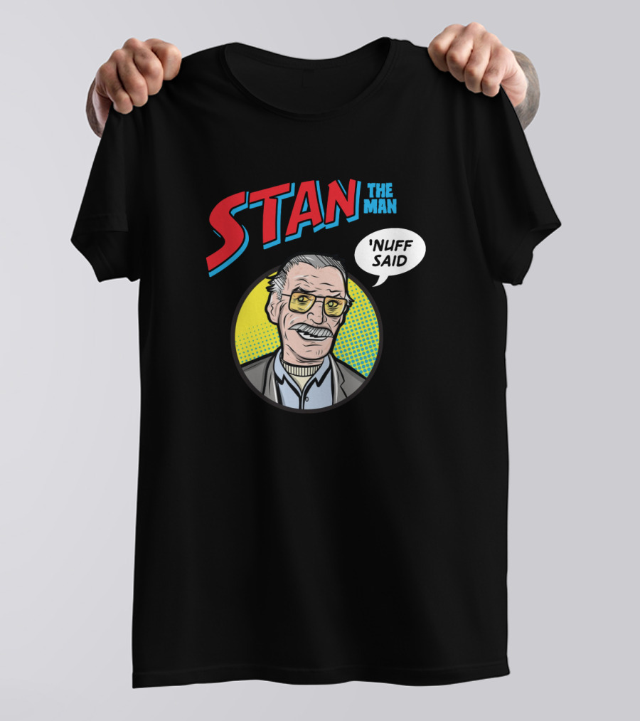 Stan The Man Nuff Said Comic Style Pop T-Shirt