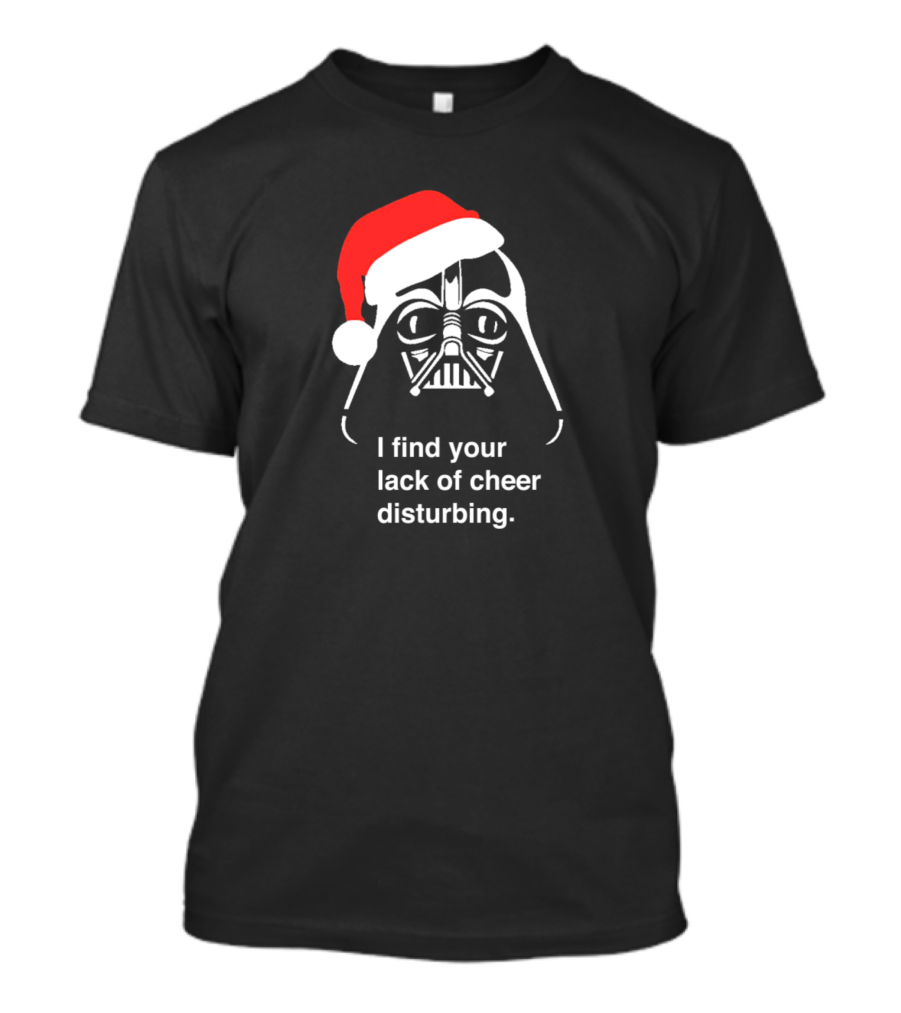 Star Wars Darth Vader Santa Hat I Find Your Lack Of Cheer Disturbing T-Shirt
