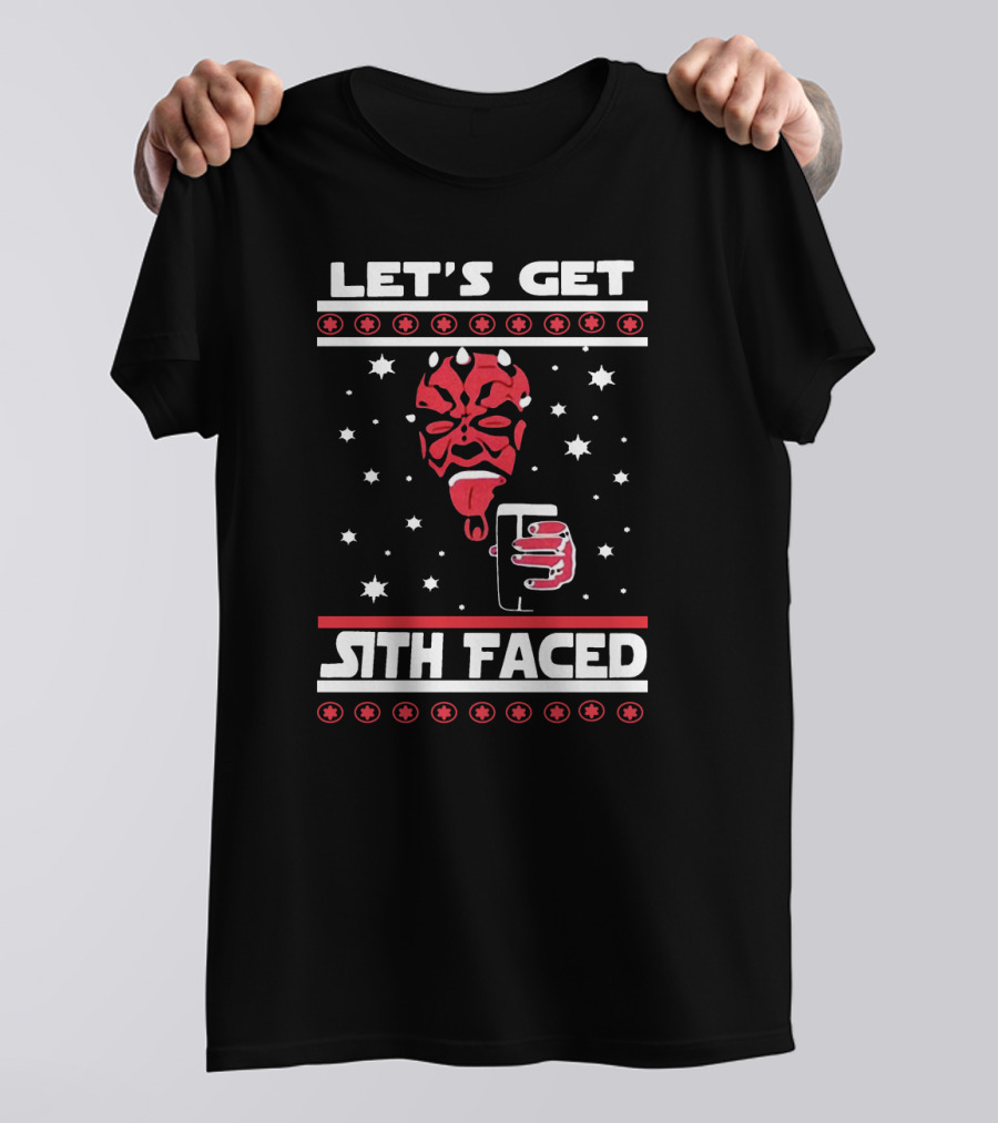 Let's Get Sith Faced Ugly Christmas Star Wars With Darth Maul And Drink T-Shirt