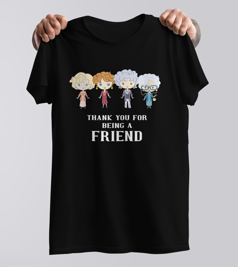 Thank You For Being A Golden Friend Cartoon Characters Quartet T-Shirt