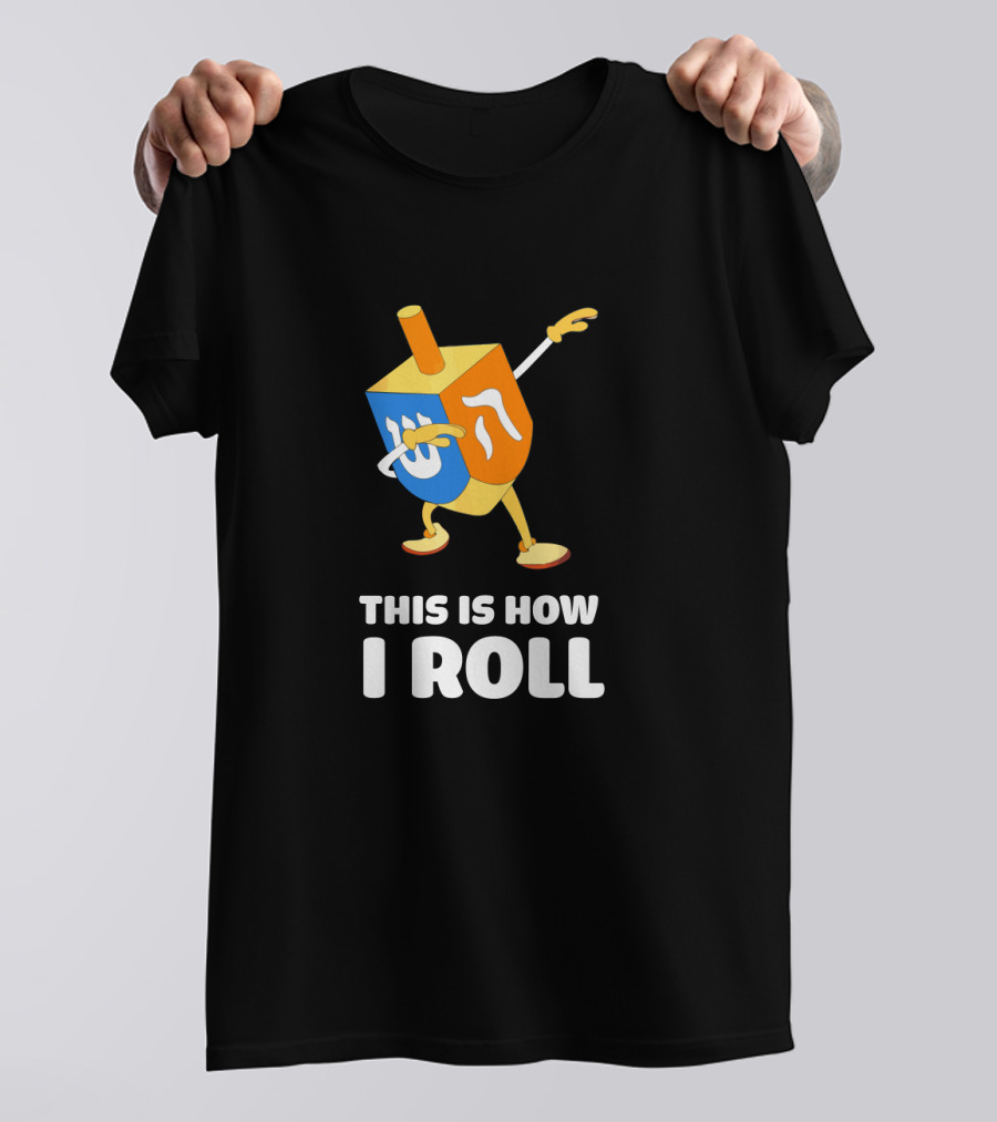 This Is How I Roll Dreidel Dabbing Chanukah T-Shirt