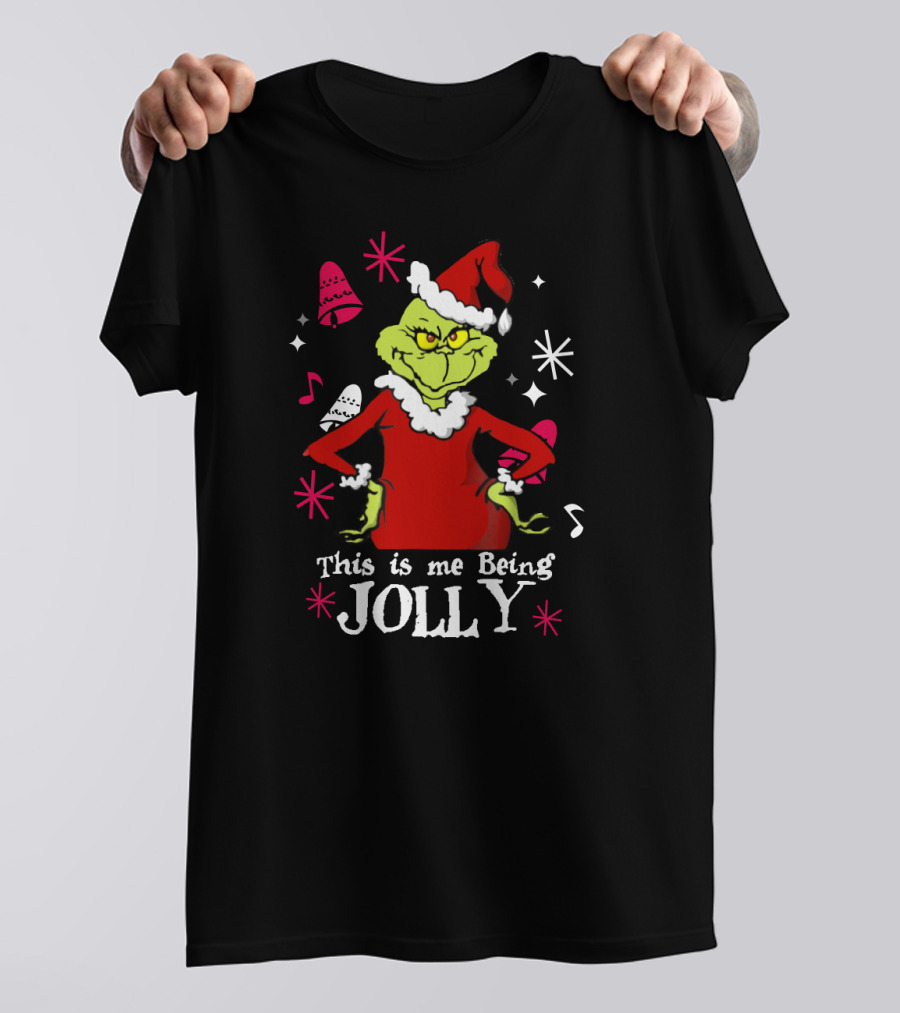 This Is Me Being Jolly Grinch Christmas T-Shirt
