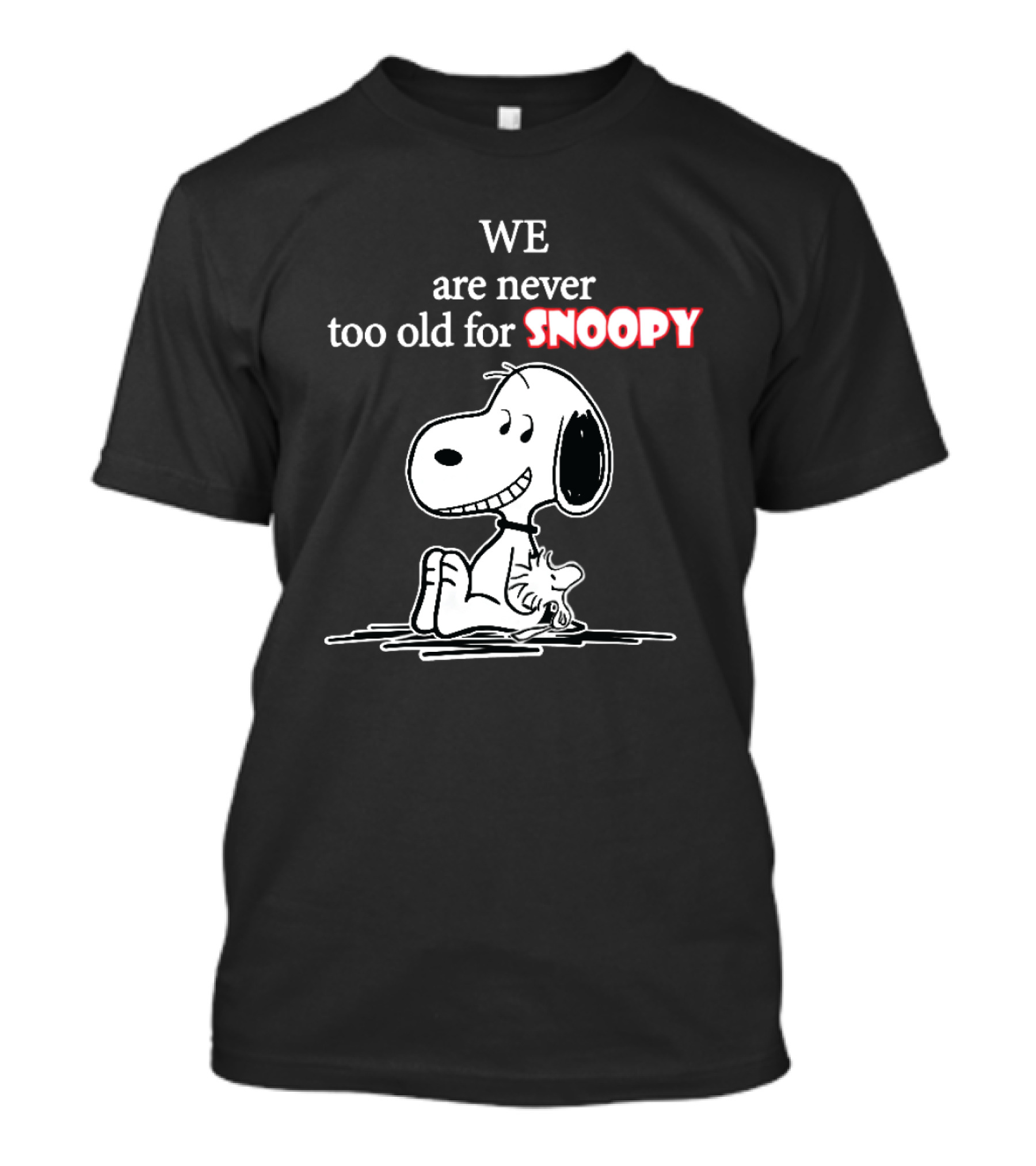 Never Too Old For Snoopy Classic Peanuts Fan T-Shirt
