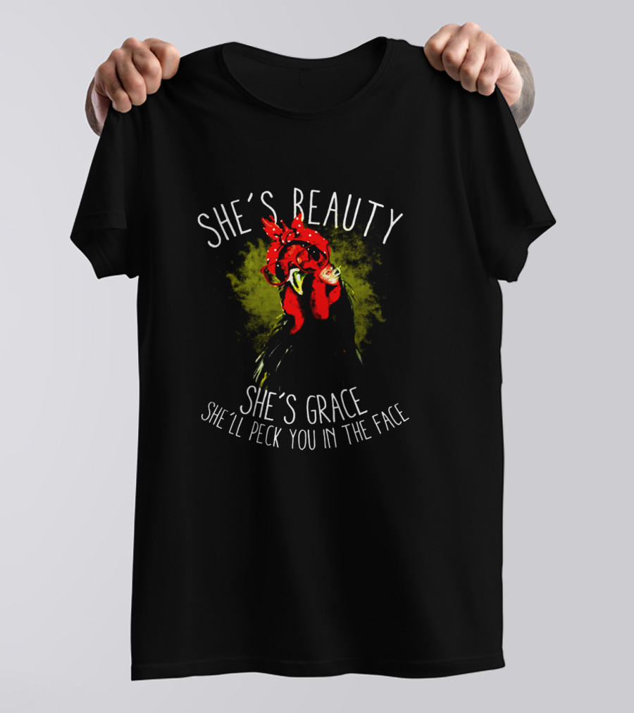 She's Beauty She's Grace She'll Peck You In The Face Chicken With Bandana And Sunglasses T-Shirt