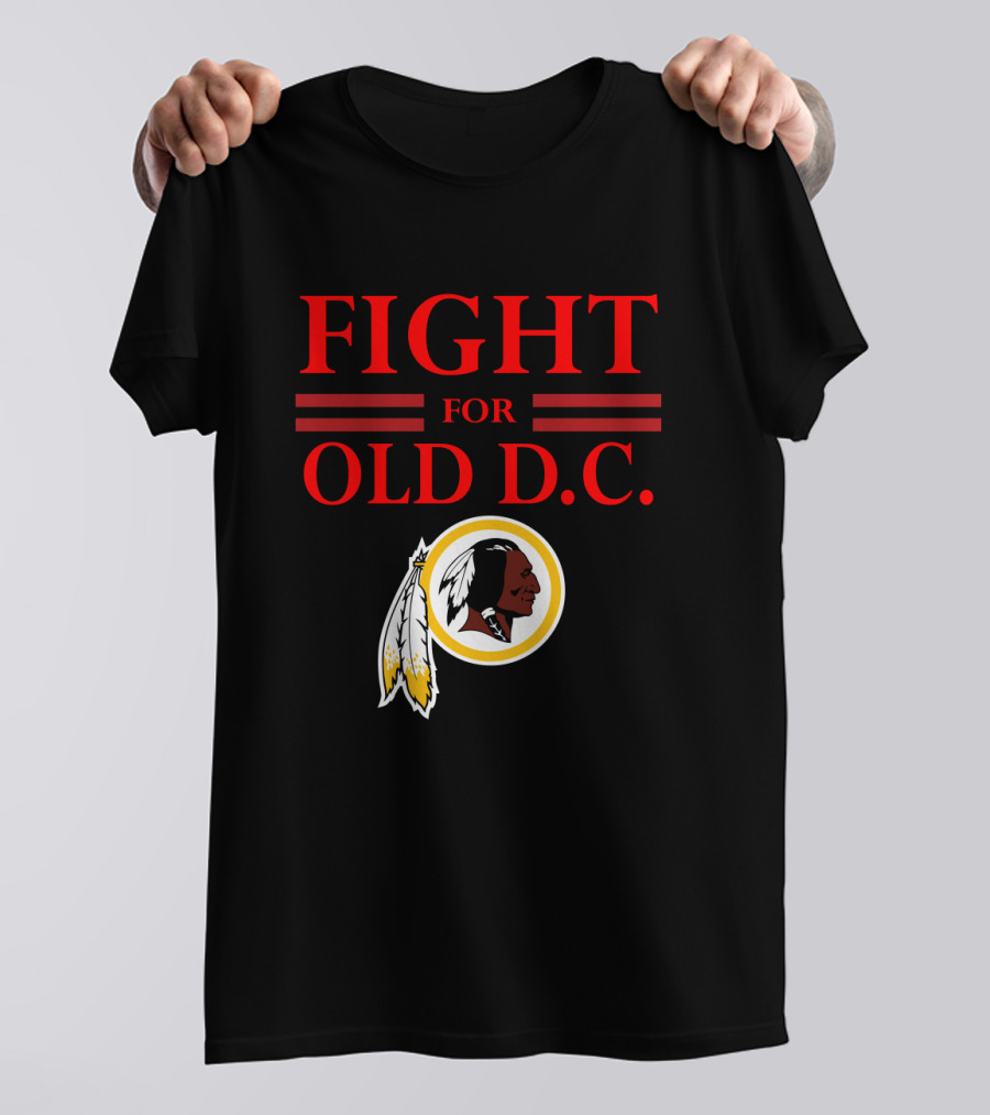 Fight For Old D.c. Washington Redskins T-Shirt