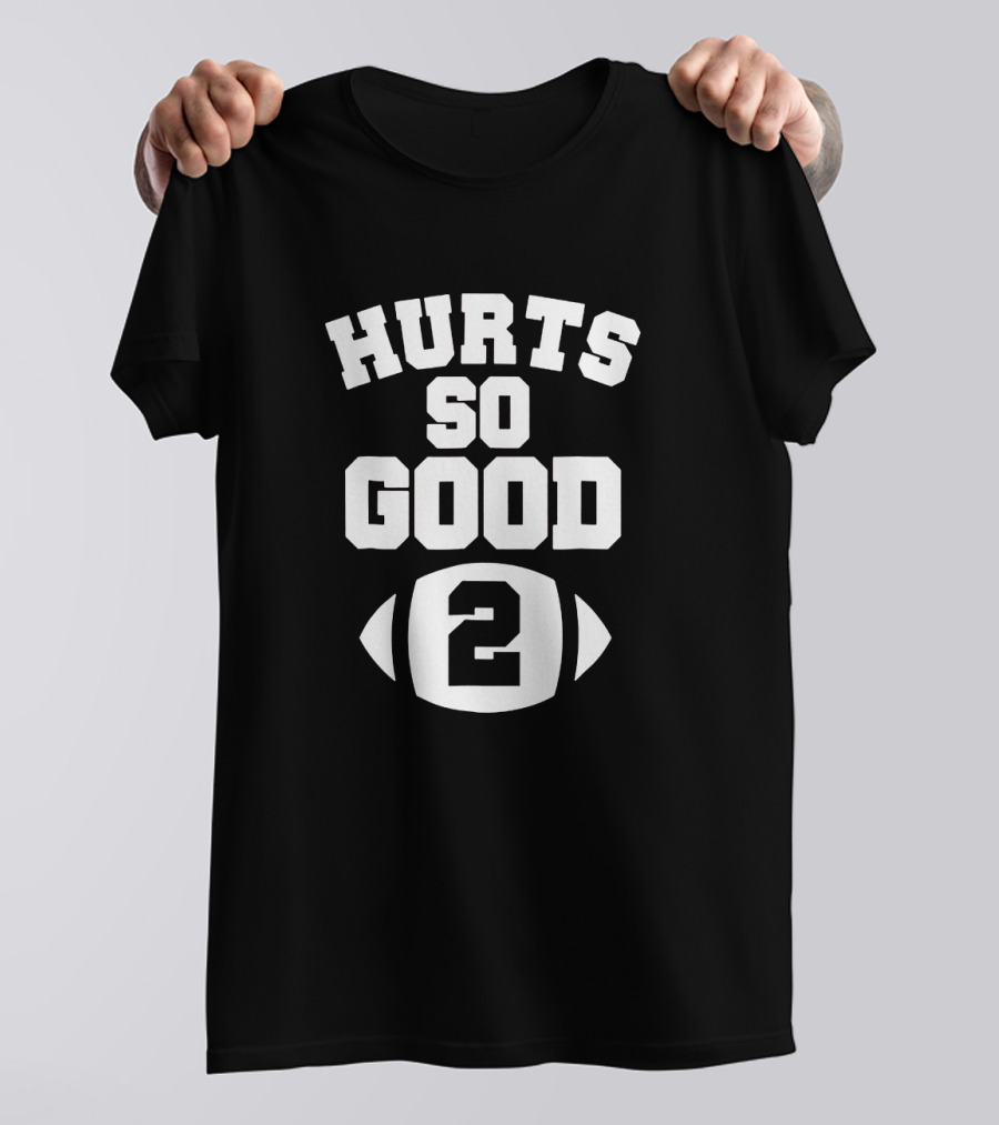 Philadelphia Football Hurts So Good Number 2 T-Shirt