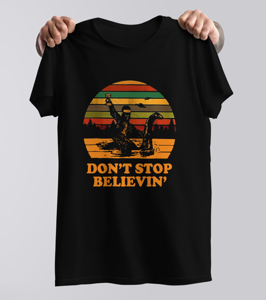Don't Stop Believin' Retro Bigfoot And Loch Ness Monster T-Shirt