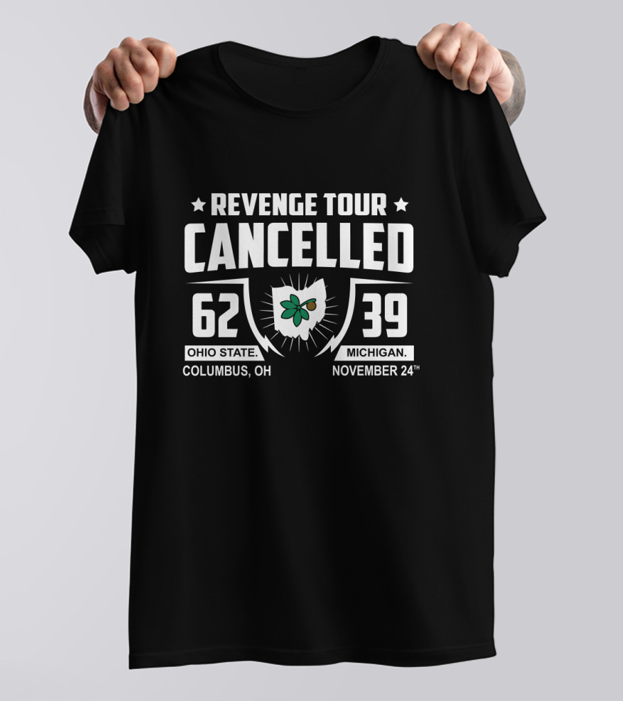 Revenge Tour Cancelled Ohio State Vs Michigan November 24 62-39 Columbus T-Shirt
