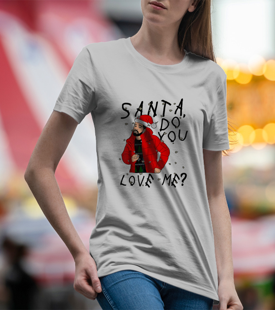 Santa Do You Love Me Festive Red Jacket And Bearded Santa Hat Holiday T-Shirt