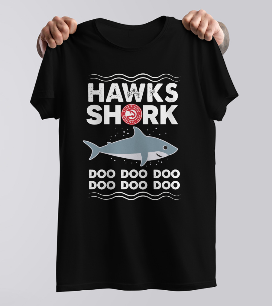 Hawks Shark Doo Doo Doo With Atlanta Basketball Club T-Shirt