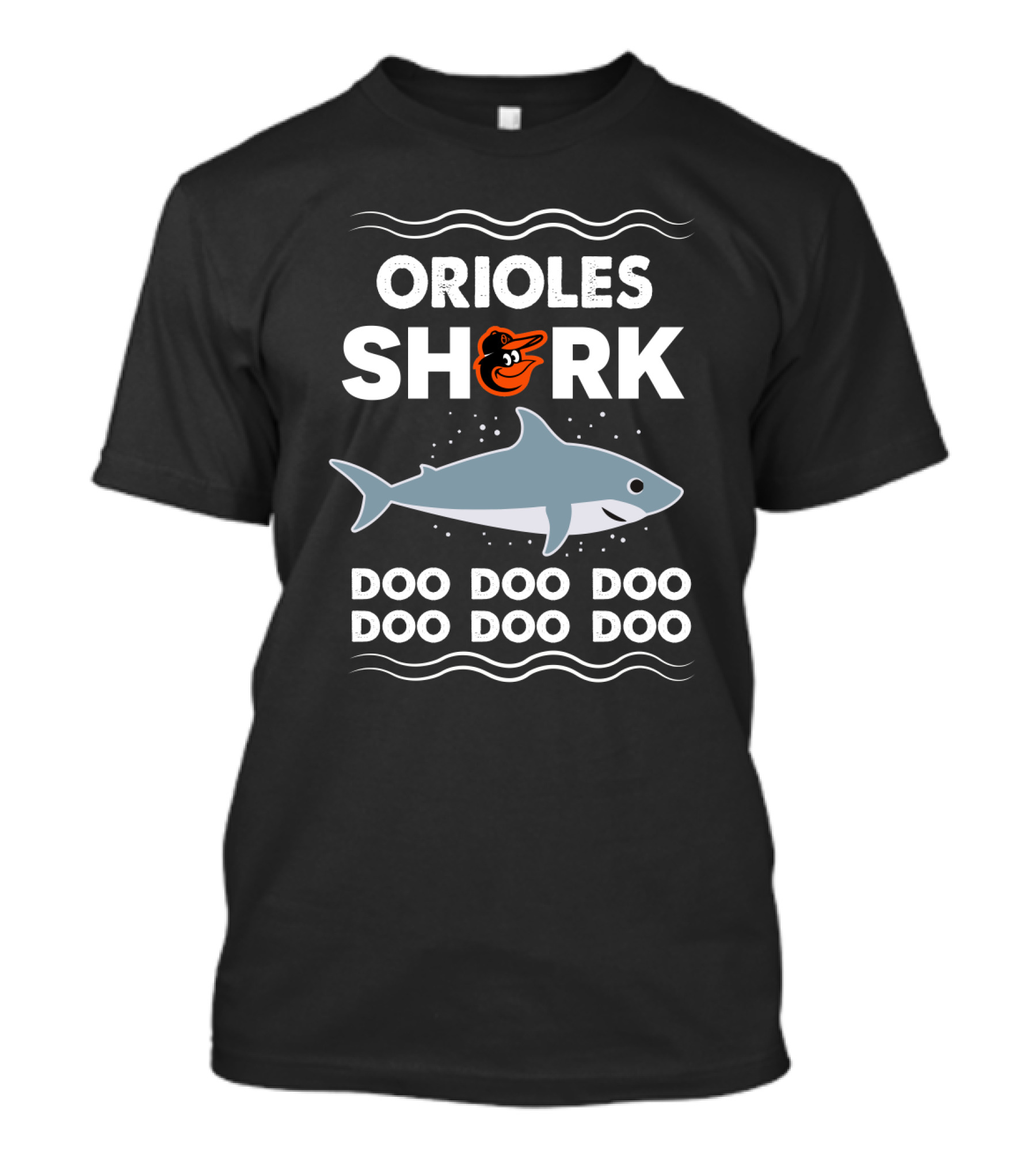 Orioles Shark Doo Doo Doo Doo Doo Doo T-Shirt
