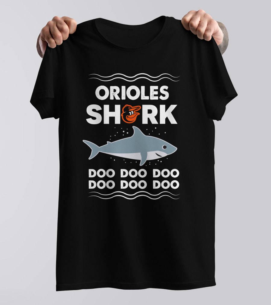 Orioles Shark Doo Doo Doo Doo Doo Doo T-Shirt
