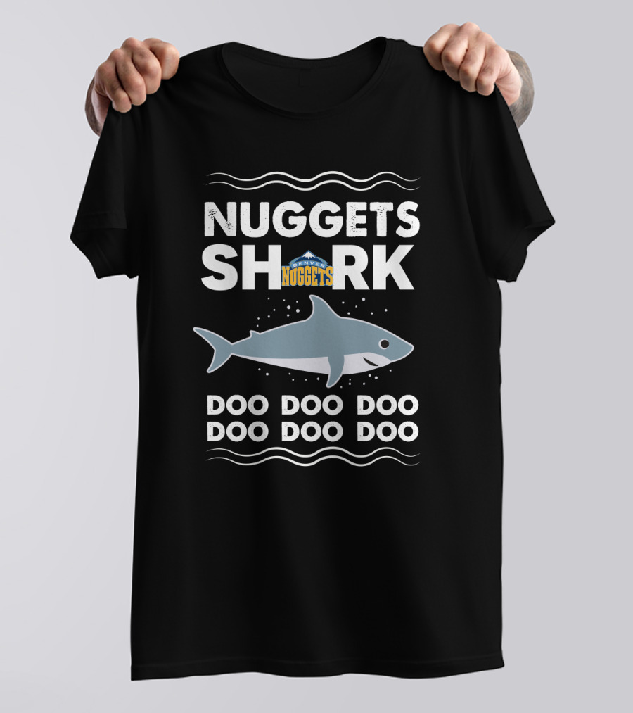 Denver Nuggets Shark Doo Doo Doo Doo Doo Doo T-Shirt