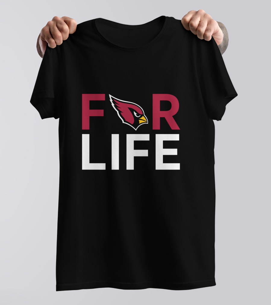 Arizona Cardinals Fans Forever F R Life T-Shirt