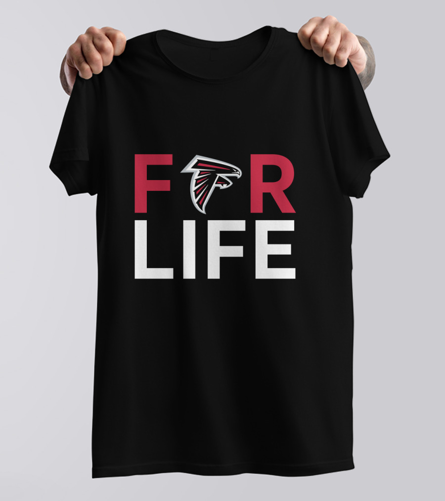 For Life Atlanta Falcons Fans T-Shirt