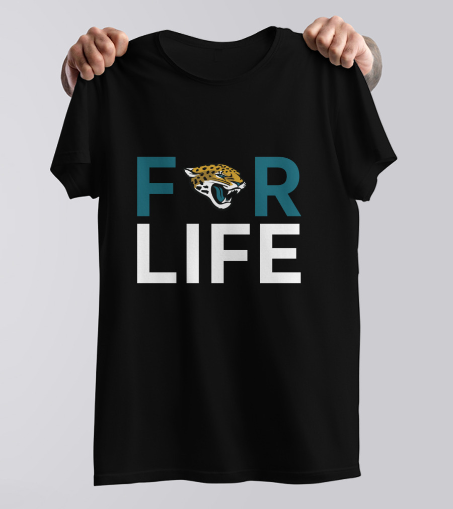 For Life Jacksonville Jaguars Fans T-Shirt