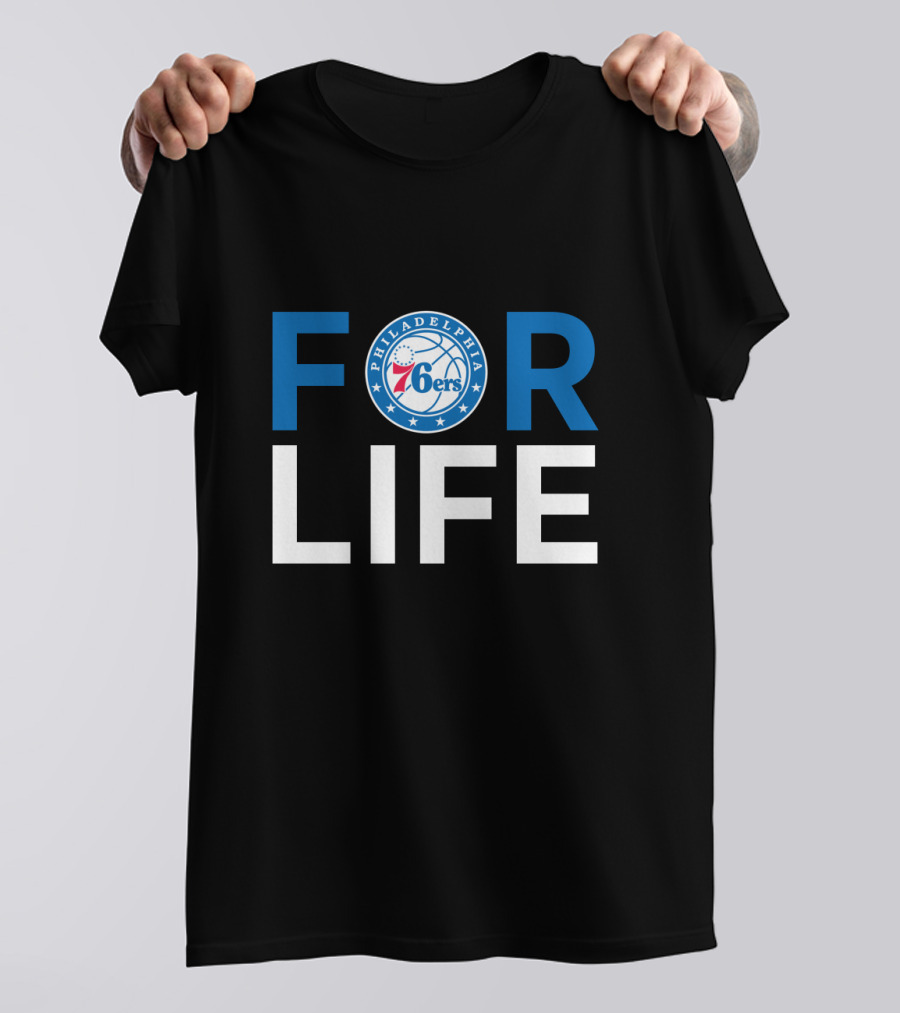 Philadelphia 76ers For Life Fan T-Shirt