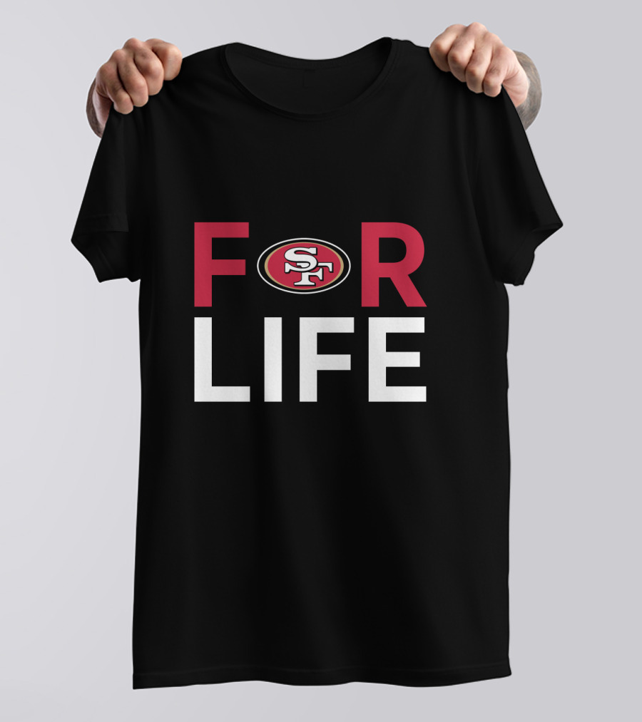 San Francisco 49ers Sf Logo For Life Fan T-Shirt