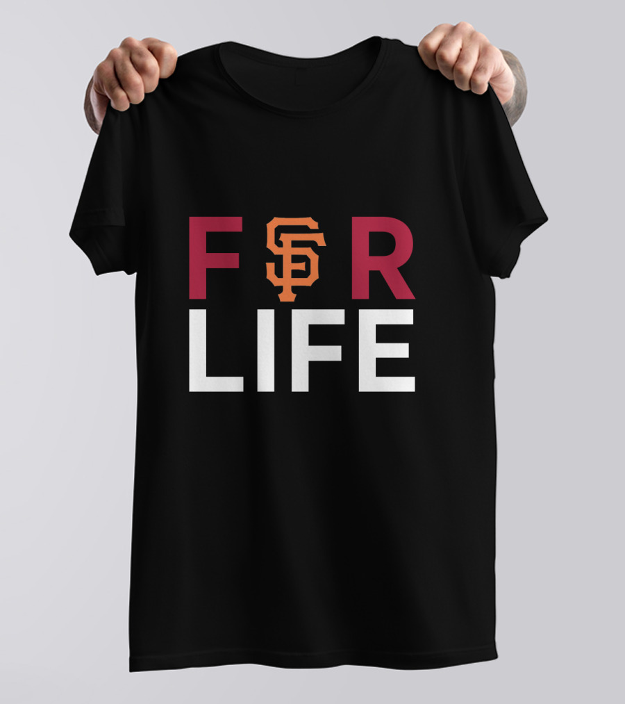 San Francisco Giants For Life Fan Loyalty T-Shirt