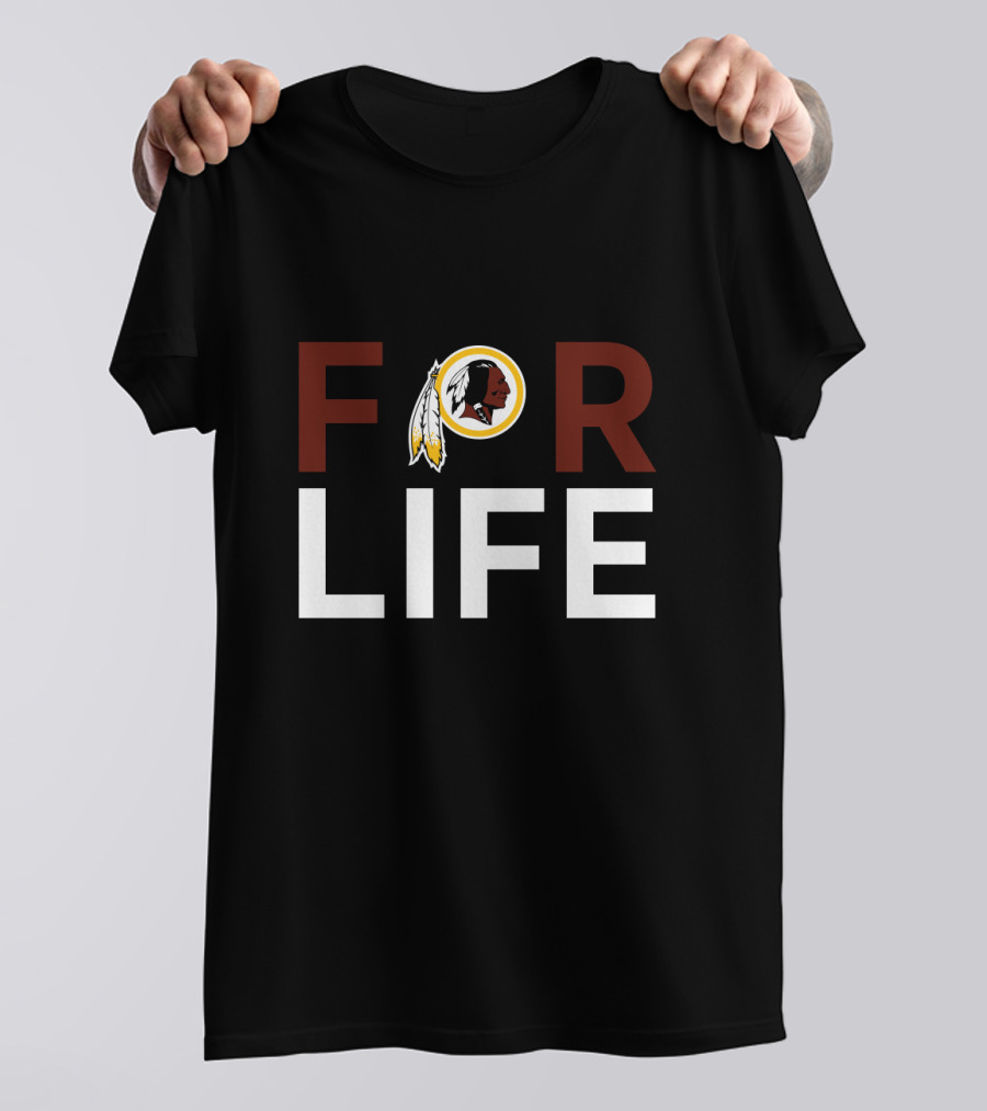For Life Washington Football Team Fans T-Shirt
