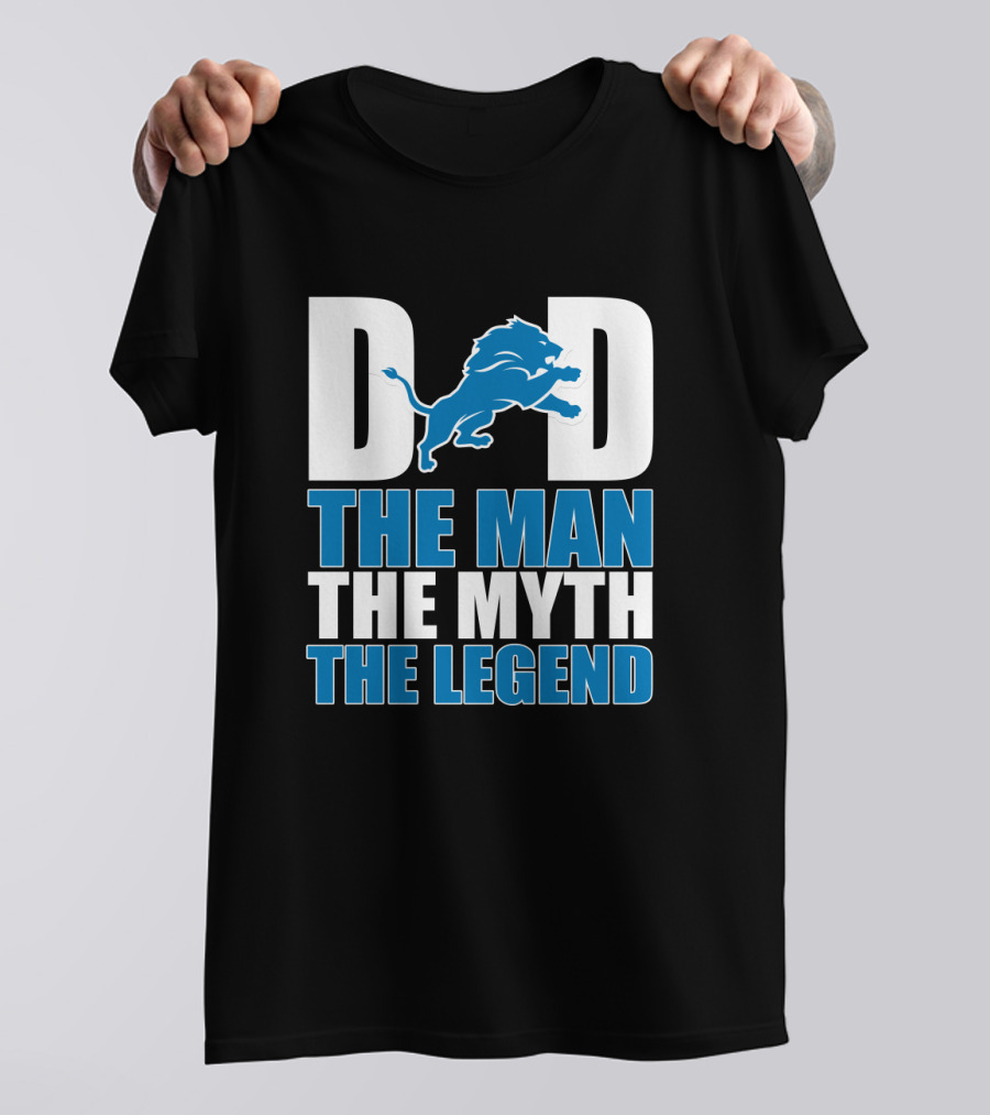 Detroit Lions Dad The Man The Myth The Legend Father's Day Gift T-Shirt