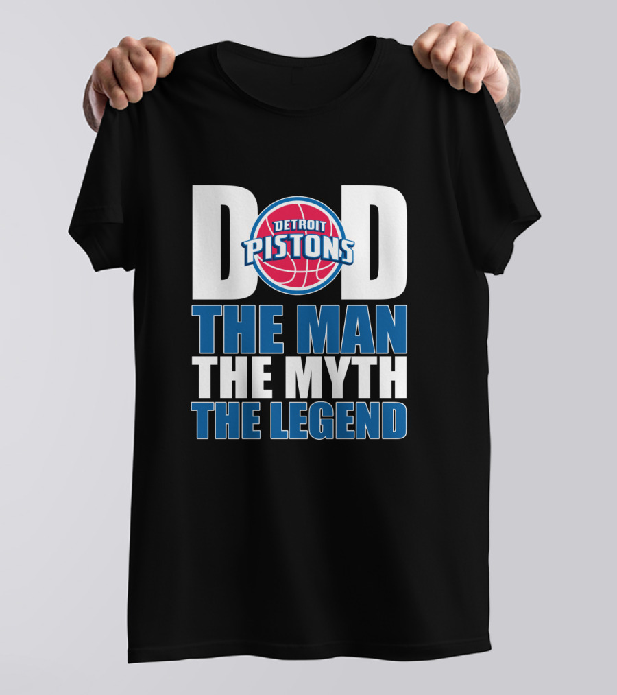Detroit Pistons Dad The Man The Myth The Legend Father's Day Gift T-Shirt