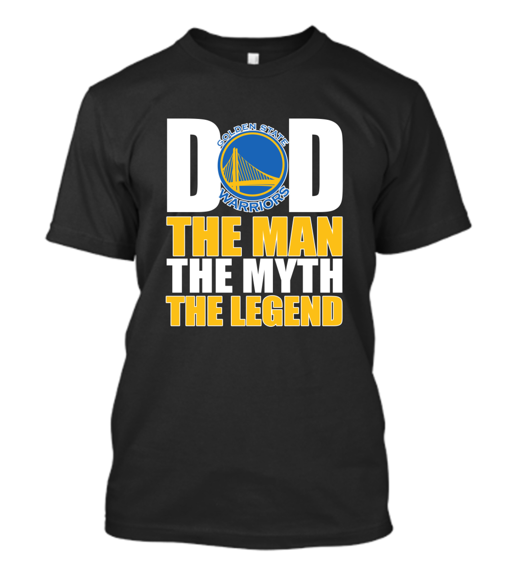 Golden State Warriors Dad The Man The Myth The Legend Father's Day T-Shirt