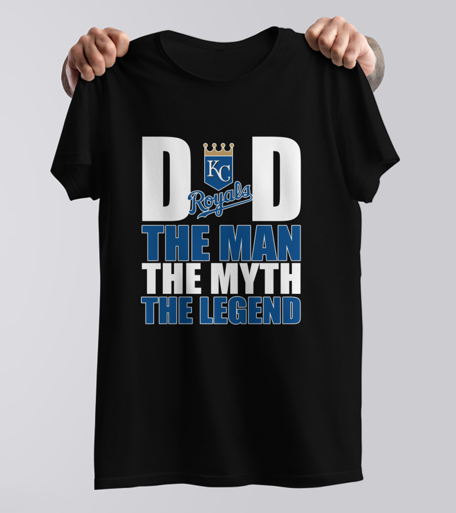 Kansas City Royals Dad The Man The Myth The Legend T-Shirt