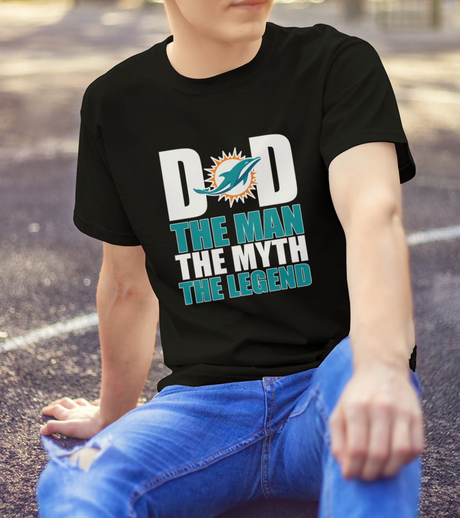 Miami Dolphins Dad The Man The Myth The Legend Father's Day Gift T-Shirt