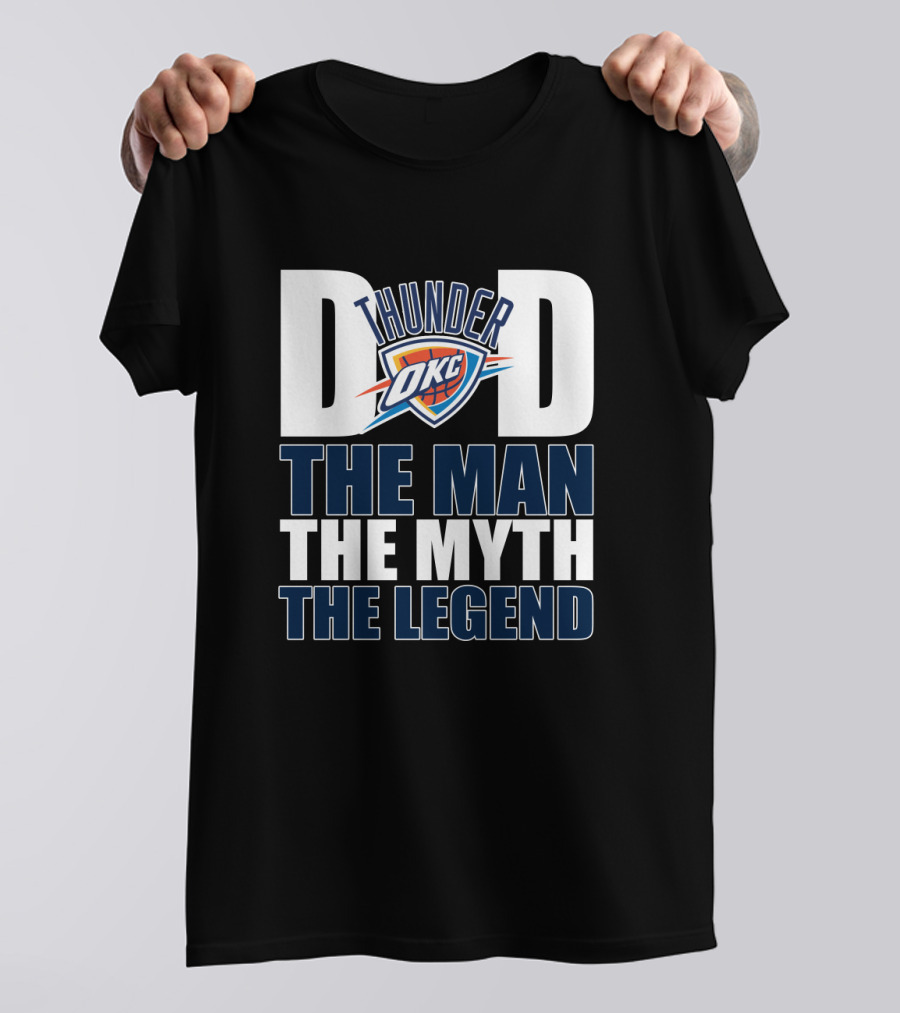 Oklahoma City Thunder Dad The Man The Myth The Legend Father's Day Gift T-Shirt