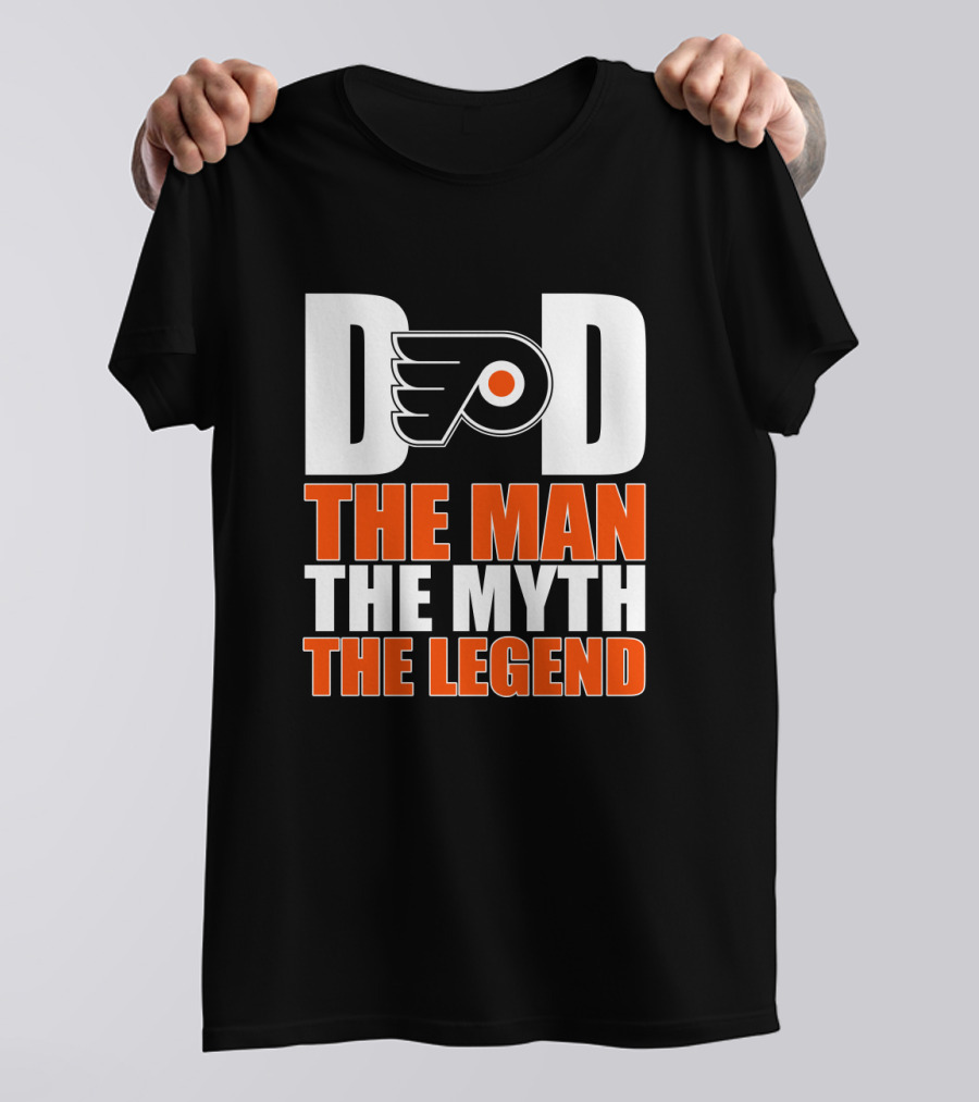 Philadelphia Flyers Dad The Man The Myth The Legend T-Shirt
