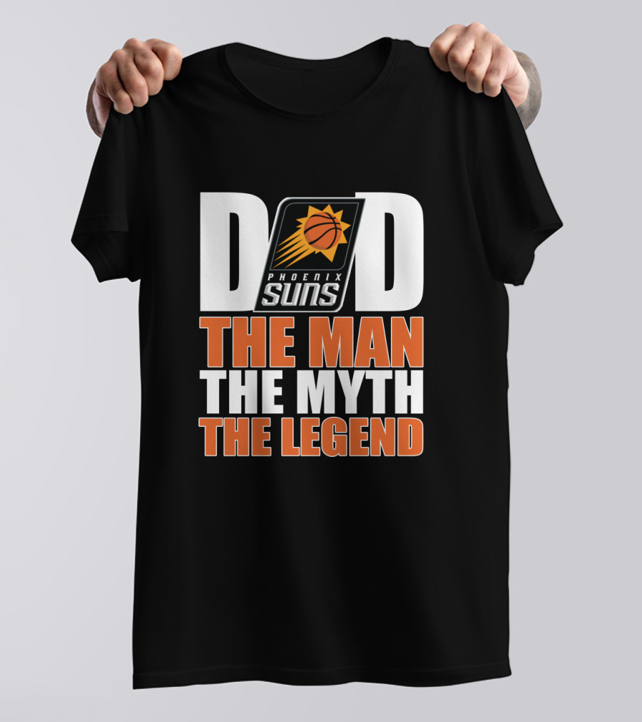 Phoenix Suns Dad The Man The Myth The Legend Father's Day T-Shirt