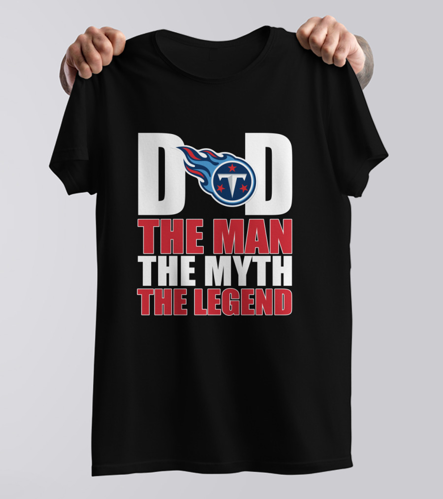 Tennessee Titans Dad The Man The Myth The Legend Father's Day Gift T-Shirt