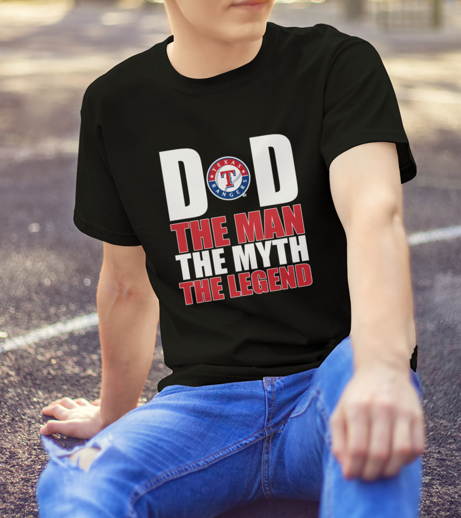 Dad The Man The Myth The Legend Texas Rangers T-Shirt