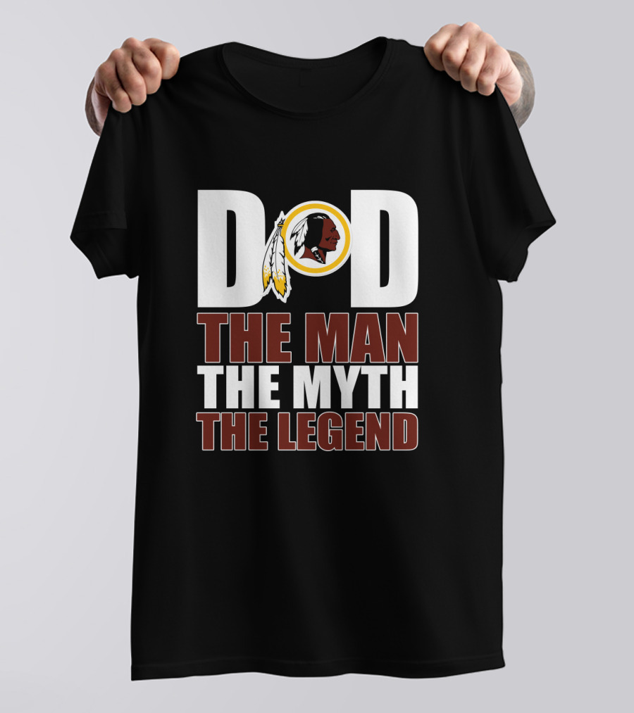 Dad The Man The Myth The Legend Washington Redskins Father's Day T-Shirt