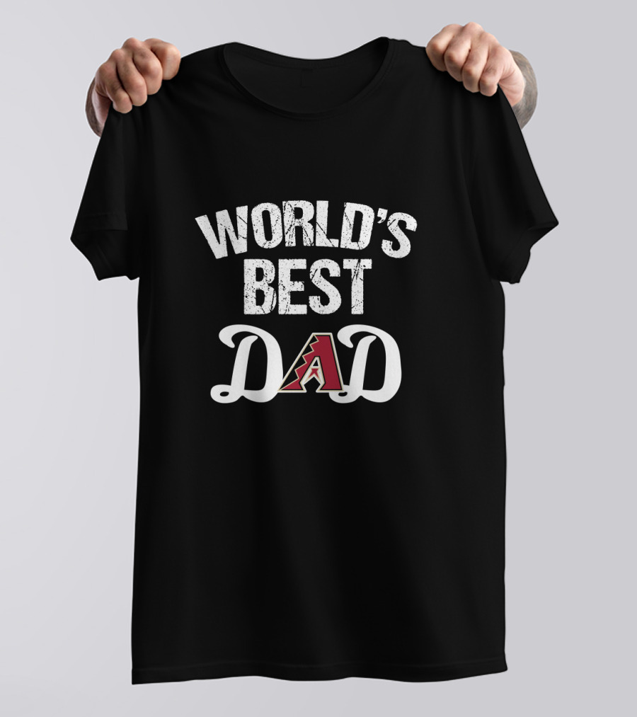 World's Best Arizona Diamondbacks Dad T-Shirt