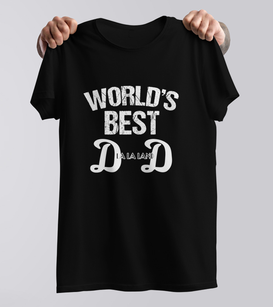 World's Best Dad La La Land T-Shirt
