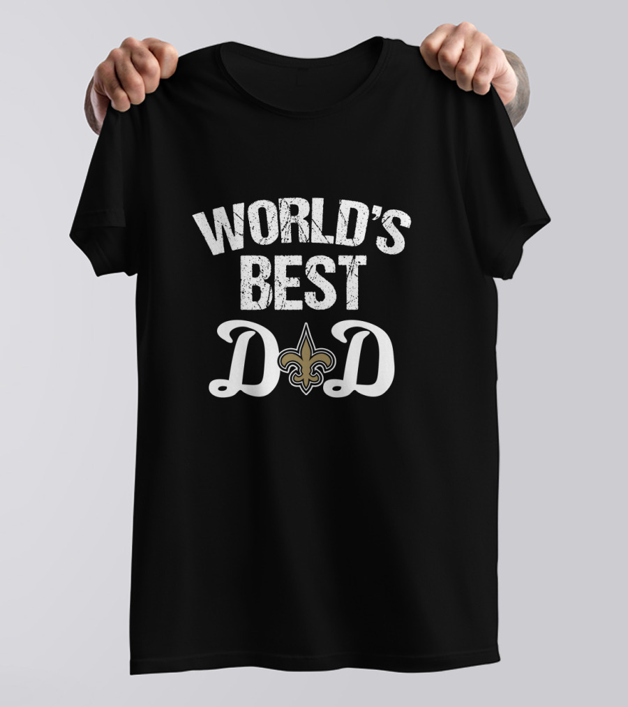 World's Best New Orleans Saints Dad Fleur-De-Lis T-Shirt