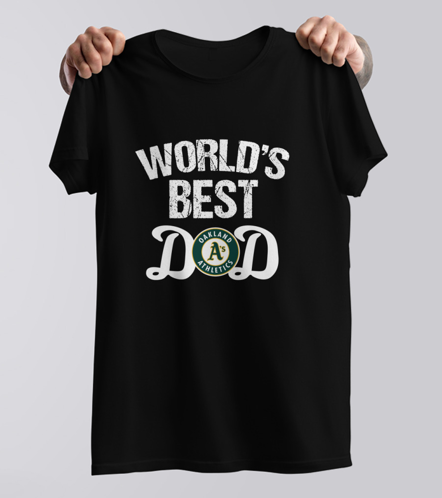World's Best Dad Oakland Athletics A's T-Shirt