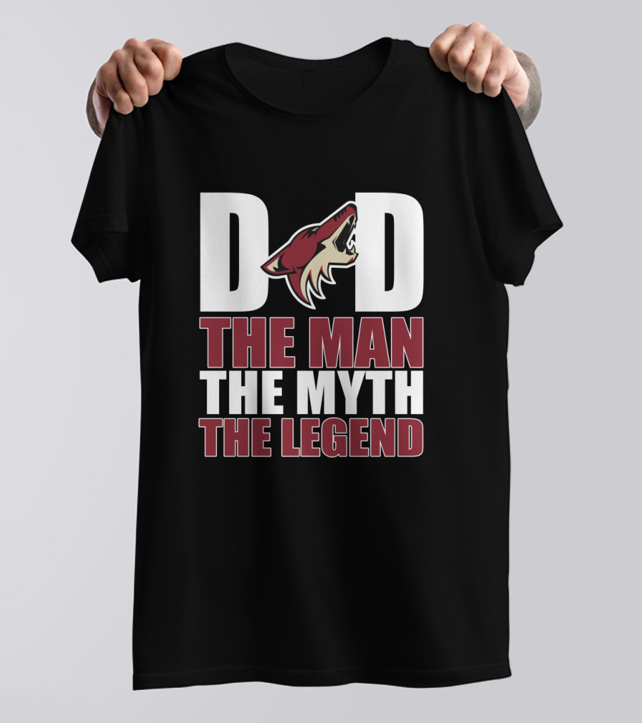 Arizona Coyotes Dad The Man The Myth The Legend T-Shirt