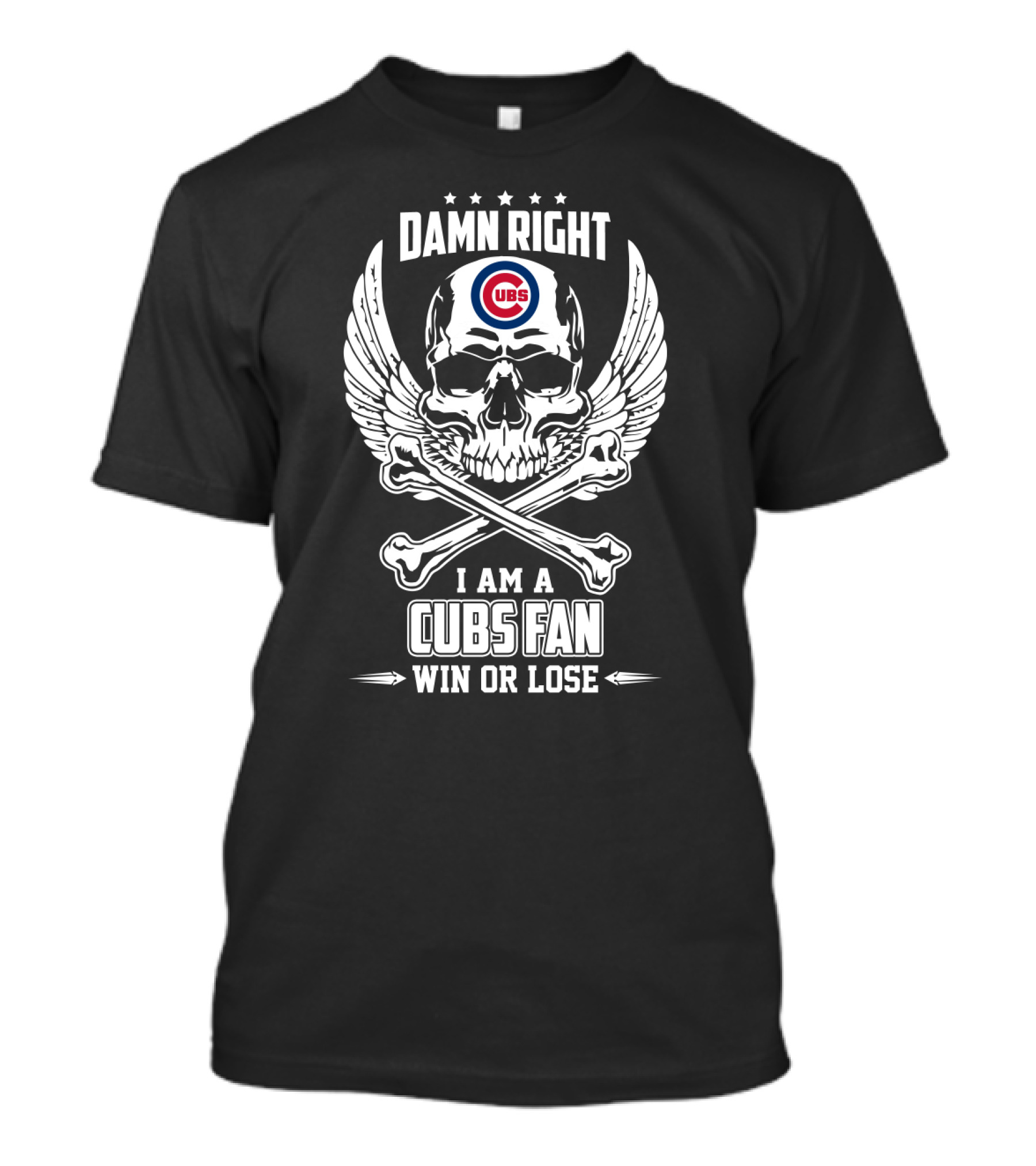 Damn Right Win Or Lose I Am A Chicago Cubs Fan Skull And Wings T-Shirt